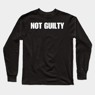 NOT GUILTY Long Sleeve T-Shirt